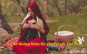 Lỗ lồn quàng khăn đỏ nện parody vietsub